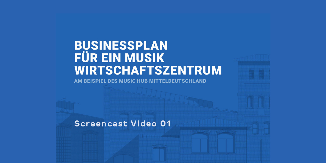 Businessplan für ein Musikwirtschaftszentrum am Beispiel des Music Hub Mitteldeutschland