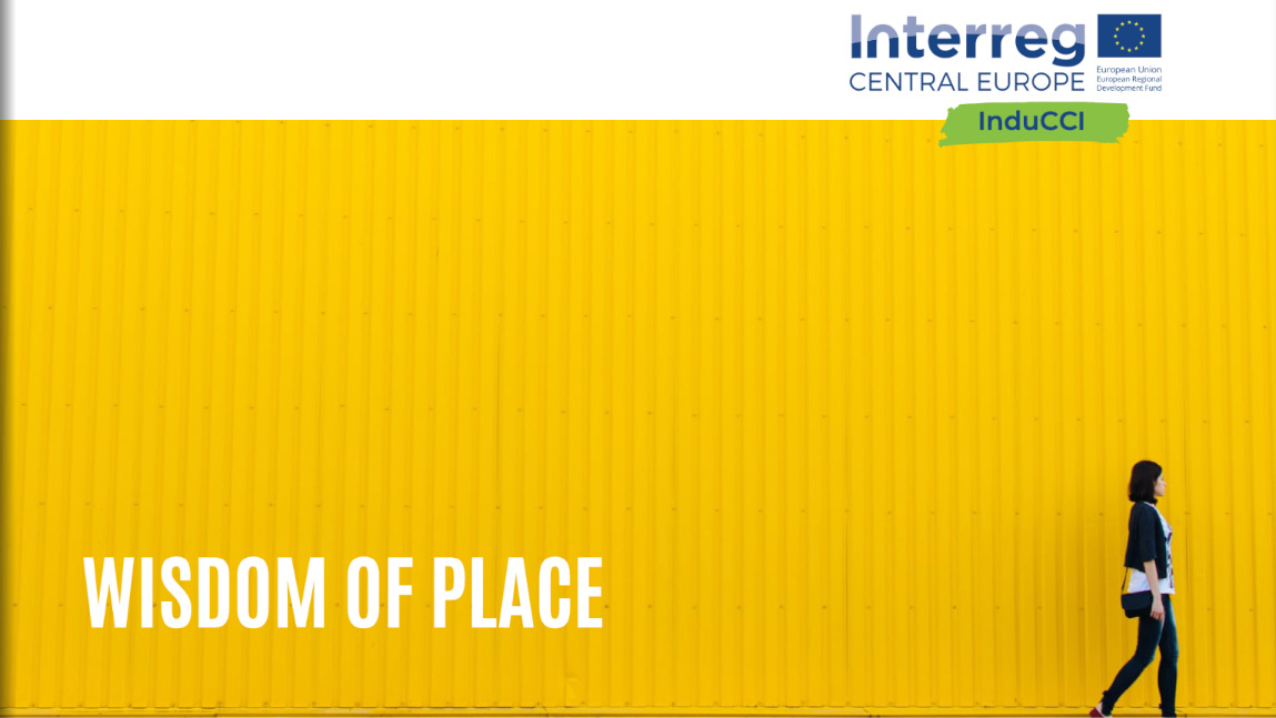 WISDOM OF PLACE - Policy Manual  to Promote Cultural and Creative Industries as a Site-specific Driver of Change in Central European Regions" - written by Christof Schreckenberg